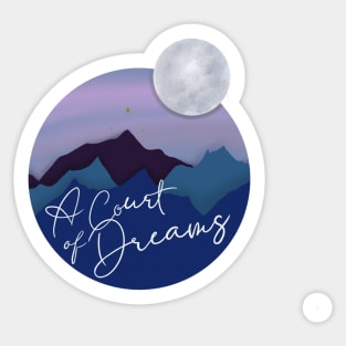 A Court of Dreams Sticker